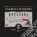 Tyler Bryant & The Shakedown - Pressure cd