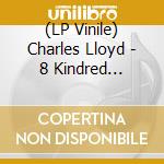 (LP Vinile) Charles Lloyd - 8 Kindred Spirits, Live From The Lobero (2 Lp+Dvd) vinile