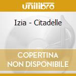 Izia - Citadelle cd