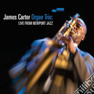 James Carter Organ Trio - Live From Newport Jazz cd musicale