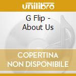 G Flip - About Us cd