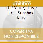 (LP Vinile) Tove Lo - Sunshine Kitty vinile