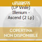 (LP Vinile) Illenium - Ascend (2 Lp) vinile