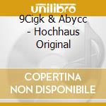 9Cigk & Abycc - Hochhaus Original cd musicale