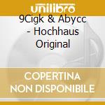 9Cigk & Abycc - Hochhaus Original cd