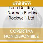 Lana Del Rey - Norman Fucking Rockwell!  Ltd cd