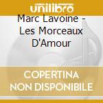 Marc Lavoine - Les Morceaux D'Amour cd