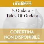 Js Ondara - Tales Of Ondara cd