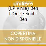 (LP Vinile) Ben L'Oncle Soul - Ben lp vinile