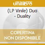 (LP Vinile) Duo - Duality vinile
