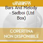 Bars And Melody - Sadboi (Ltd Box) cd musicale