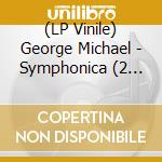 (LP Vinile) George Michael - Symphonica (2 Lp) lp vinile