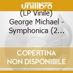 (LP Vinile) George Michael - Symphonica (2 Lp) vinile
