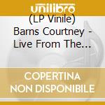 (LP Vinile) Barns Courtney - Live From The Old Nunnery (Black Friday 2019) vinile