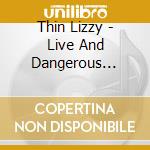 Thin Lizzy - Live And Dangerous Super Ddeluxe cd musicale