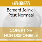 Bernard Jolink - Post Normaal cd