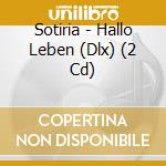 Sotiria - Hallo Leben (Dlx) (2 Cd) cd