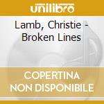 Lamb, Christie - Broken Lines cd musicale