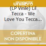 (LP Vinile) Lil Tecca - We Love You Tecca (Neon Orange Colored Vinyl) lp vinile