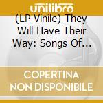 (LP Vinile) They Will Have Their Way: Songs Of Tim & Neil Finn (2 Lp) vinile