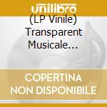 (LP Vinile) Transparent Musicale Finale lp vinile