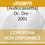 (Audiocassetta) Dr. Dre - 2001 cd musicale