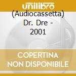 (Audiocassetta) Dr. Dre - 2001 cd