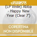 (LP Vinile) Abba - Happy New Year (Clear 7') vinile