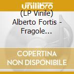 (LP Vinile) Alberto Fortis - Fragole Infinite vinile
