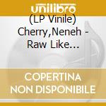 (LP Vinile) Cherry,Neneh - Raw Like Sushi(Lp) vinile