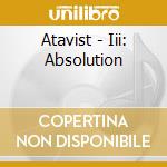 Atavist - Iii: Absolution cd musicale