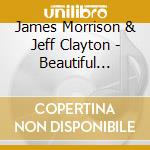 James Morrison & Jeff Clayton - Beautiful Friendship cd