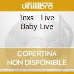 Inxs - Live Baby Live cd musicale