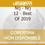 Nrj - Nrj 12 - Best Of 2019 cd