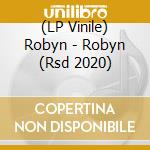 (LP Vinile) Robyn - Robyn (Rsd 2020) vinile