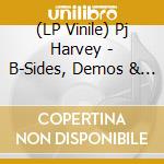 (LP Vinile) Pj Harvey - B-Sides, Demos & Rarities (6 Lp) vinile
