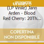 (LP Vinile) Jann Arden - Blood Red Cherry: 20Th Anniversary (2 Lp) lp vinile