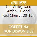 (LP Vinile) Jann Arden - Blood Red Cherry: 20Th Anniversary (2 Lp) vinile