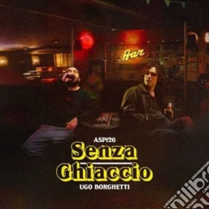 Asp126 / Ugo Borghetti - Senza Ghiaccio cd musicale