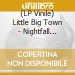 (LP Vinile) Little Big Town - Nightfall [2Lp] (Clear Vinyl) vinile