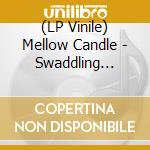 (LP Vinile) Mellow Candle - Swaddling Songs Ltd Ed (Rsd 2020) vinile