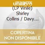 (LP Vinile) Shirley Collins / Davy Graham - Folk Roots, New Routes (Rsd 2020) vinile