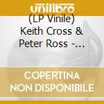 (LP Vinile) Keith Cross & Peter Ross - Bored Civilians Ltd Ed (Rsd 2020) lp vinile
