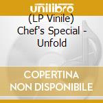 (LP Vinile) Chef's Special - Unfold vinile