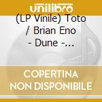 (LP Vinile) Toto / Brian Eno - Dune - Original Soundtrack (1984) (Coloured Vinyl) (Rsd 2020) vinile