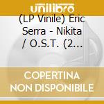 (LP Vinile) Eric Serra - Nikita / O.S.T. (2 Lp) vinile