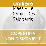 Maes - Le Dernier Des Salopards cd musicale