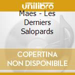 Maes - Les Derniers Salopards cd