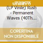 (LP Vinile) Rush - Permanent Waves (40Th Anniversary) (3 Lp) lp vinile