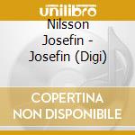 Nilsson Josefin - Josefin (Digi) cd